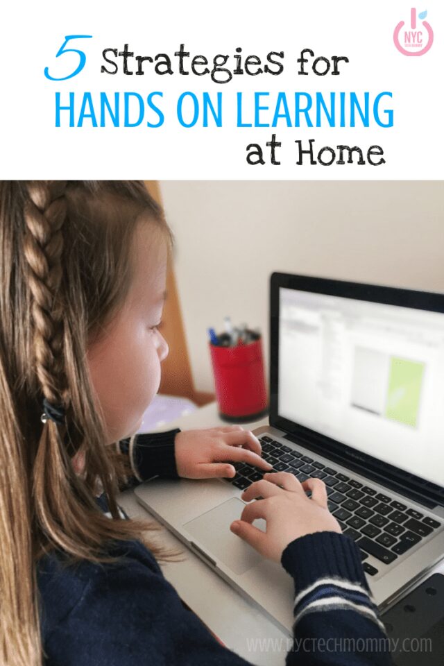 5 Strategies For Hands On Learning At Home | NYC Tech Mommy